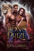 Lion's Prize (Shifters and Forbidden Fates #5) by Lola Gabriel
