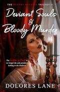 Deviant Souls & Bloody Murder (The Bloody Decades Trilogy #2) by Dolores Lane