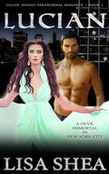 Lucian - A Devil Immortal in New York City by Lisa Shea