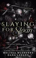 Slaying for Sloan (Wrecked #3) by Melissa McSherry