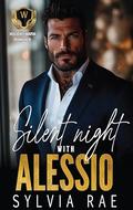 Silent Night With Alessio: An Age Gap Mafia Holiday Romance by Sylvia Rae