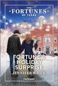 Fortune's Holiday Surprise (The Fortunes of Texas: Fortune's Secret Children #5) by Jennifer Wilck