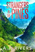 Strangers in the Pines by A.J. Rivers