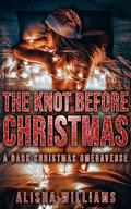 The Knot Before Christmas by Alisha Williams