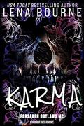 Karma: Forsaken Outlaws MC - A Dark MMF Biker Romance by Lena Bourne