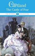 The Castle of Fear (The Eternal Collection #355) by Barbara Cartland