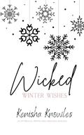 Wicked Winter Wishes (Dark Christmas Desires #3) by Alexandria Infante