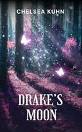 Drake's Moon by Chelsea Kuhn