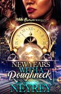 New Years with a Roughneck by Neyrey