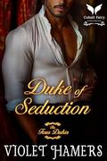 Duke of Seduction: A Historical Regency Romance Novel by Violet Hamers