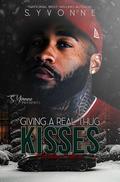 Giving A Real Thug Kisses by S. Yvonne