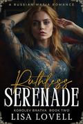 Ruthless Serenade (Korolev Bratva #2) by Lisa Lovell
