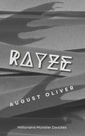 Rayze: Millionaire Monster Daddies by August Oliver
