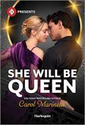 She Will Be Queen (Wed into a Billionaire's World #2) by Carol Marinelli