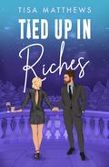 Tied Up in Riches (Finding Home #4) by Tisa Matthews
