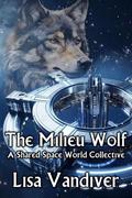 The Milieu Wolf by Lisa Vandiver