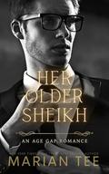 Her Older Sheikh: An Age Gap Romance by Marian Tee