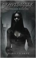 Gravedigger: A Dark Mafia Romance (Widowmaker #2) by Sharilyn Skye