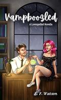 Vampboozled: A Lovespelled Novella by E.F. Watson