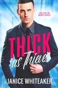 Thick as Thieves by Janice M. Whiteaker