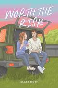 Worth the Risk (Watertown University #1) by Clara Mott