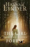 The Girl from the Hidden Forest by Hannah Linder