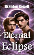 Spellbound Hearts: Eternal Eclipse by Brandon Rowell