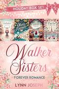 Walker Sisters Forever Romance : Holiday Box Set Books 1-4 by Lynn Joseph