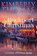 A Rockport Christmas (A Festive Christmas #5) by Kimberly Thomas