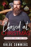 Chased at Christmas: Evergreen Family Tree Farm by Khloe Summers