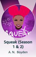 Squeak by A.N. Boyden