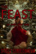 The Feast: A Dark Erotic Short Story (Chasing In the Dark by Steli Simeonova