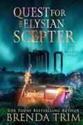 Quest for the Elysian Scepter (Midlife Mysteries & Magic #54) by Chris Cain