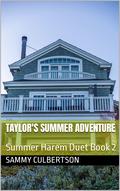 Taylor's Summer Adventure (Summer Harems #2) by Sammy Culbertson
