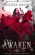 Awaken by Isadora Brown