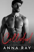 Collided (Mafia Sinners #3) by Anna Ray