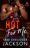Hot For Me (Balefire #4) by Tam DeRudder Jackson