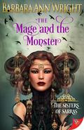 The Mage and the Monster (The Sisters of Sarras #3) by Barbara Ann Wright