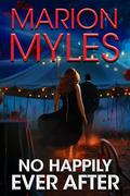 No Happily Every After (Mia and Roman Psychic Suspense #4) by Marion Myles