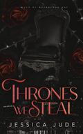 Thrones We Steal (Queen of Wesbourne #1) by Jessica Jude