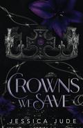 Crowns We Save (Queen of Wesbourne #3) by Jessica Jude