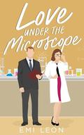 Love Under the Microscope (Romancing The Geek #4) by Emi Leon