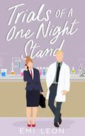 Trials of a One Night Stand (Romancing The Geek #5) by Emi Leon