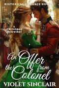 An Offer from the Colonel: A Christmas Betrothal by Violet Sinclair