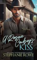 A Rogue Cowboy's Kiss (The Hart Ranch Billionaires #5) by Stephanie Rowe