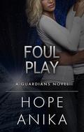 Foul Play by Hope Anika