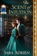The Scent of Intuition (Miracles on Harley Street #2) by Sara Adrien