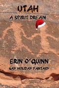 Utah: A Spirit Dream by Erin O'Quinn
