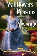 Wallflowers' Reasons for Revenge (Revenge of the Wallflowers #0) by Caroline Warfield