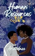 Human Resources: A Happy Holiday Short by Aria Daze